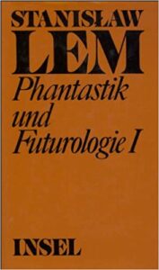 Lem: Phantastik & Futurologie